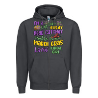 Smoke i'm a king cake eatin' mardi gras lovin' kinda gir Zipper Hoodie - MaliasSmallBusiness