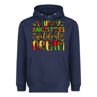Navy i am my ancestors wildest dream Heavyweight Hoodie - LillyAllenDesigns