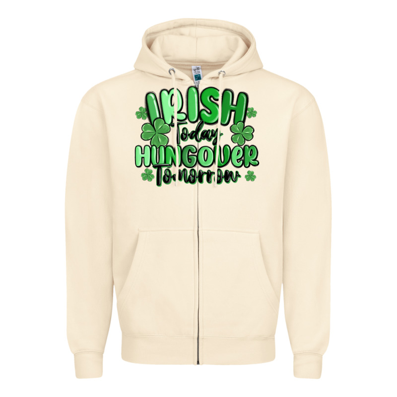 Irish Today Hungover Tomorrow Zipper Hoodie by MaliasSmallBusiness | Teevron