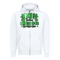 White irish today hungover tomorrow Zipper Hoodie - MaliasSmallBusiness