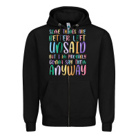 Black some things are better left unsaid but i'm probabl Zipper Hoodie - MaliasSmallBusiness