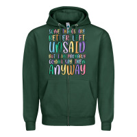 Sports Green some things are better left unsaid but i'm probabl Zipper Hoodie - MaliasSmallBusiness