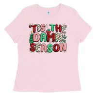 Bubblegum Pink 'tis the damn season Ladies Tee - MaliasSmallBusiness