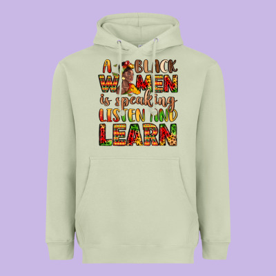 A Black Women Is Speaking Listen And Learn Heavyweight Hoodie Designed By Lillyallendesigns