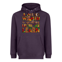 Plum a black women is speaking listen and learn Heavyweight Hoodie - LillyAllenDesigns