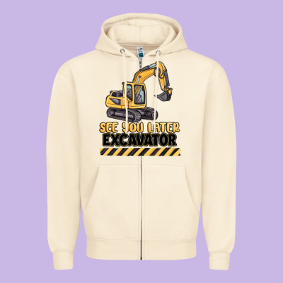 See You Later Excavator Zipper Hoodie Designed By Maliassmallbusiness