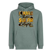 Sage i was there solar eclipse 2024 Heavyweight Hoodie - LillyAllenDesigns