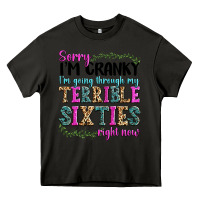 Asphalt sorry im cranky im going through my terrible sixties right now Heavy Core Tee - texasbilliewilder