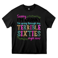 Black sorry im cranky im going through my terrible sixties right now Heavy Core Tee - texasbilliewilder