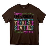 Chocolate Brown sorry im cranky im going through my terrible sixties right now Heavy Core Tee - texasbilliewilder