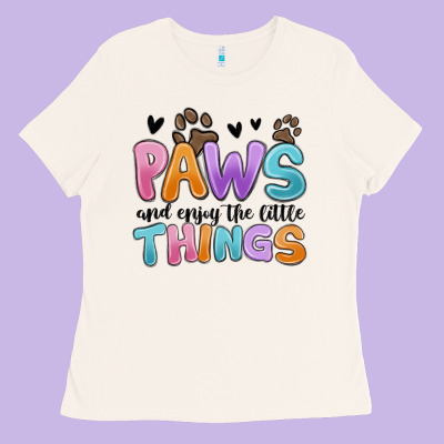 Ladies Tee paws and enjoy the little things