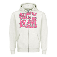 Oatmeal Heather my whole vibes on do not disturb Zipper Hoodie - MaliasSmallBusiness