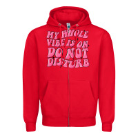 Red my whole vibes on do not disturb Zipper Hoodie - MaliasSmallBusiness