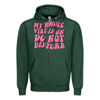 Sports Green my whole vibes on do not disturb Zipper Hoodie - MaliasSmallBusiness