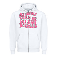 White my whole vibes on do not disturb Zipper Hoodie - MaliasSmallBusiness