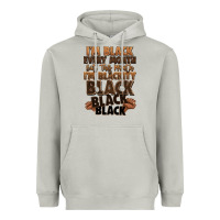 Im Black Every Month But This Month Im Blackity Bl Heavyweight Hoodie | Teevron