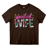 Chocolate Brown spoiled wife Heavy Core Tee - texasbilliewilder