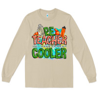 Pe Teacher But Cooler Long Sleeve Tee | Teevron