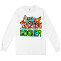 White pe teacher but cooler Long Sleeve Tee - NancyCooperArtShop