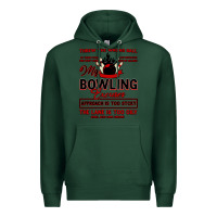 Sports Green My Bowling Premium Hoodie - Bettercallsaul