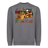 Storm Christmas A Little Dirt Never Hurt Heavyweight Sweatshirt - Artiststas