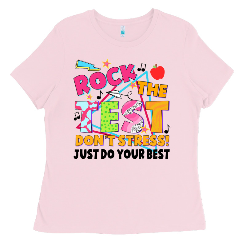 Rock The Test Don't Stress! Just Do Your Best Ladies Tee by JahusDesignShop | Teevron