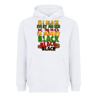 White juneteenth im black every month Heavyweight Hoodie - LillyAllenDesigns