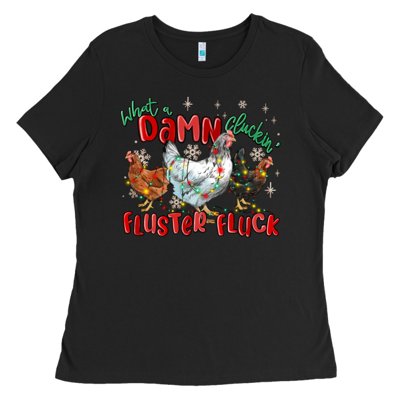 What A Damn Cluckin' Fluster Fluck Chickens Christ Ladies Tee by MaliasSmallBusiness | Teevron