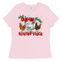 Bubblegum Pink what a damn cluckin' fluster fluck chickens christ Ladies Tee - MaliasSmallBusiness