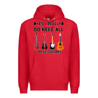 Red Yes I Really Do Need All These Guitars Premium Hoodie - Bettercallsaul