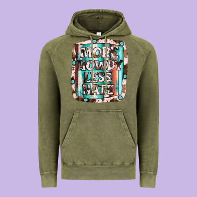 More Howdy Less Hate Vintage Hoodie Designed By Jahusdesignshop