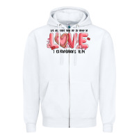 White let all that you do be done in love 1 corinthıans Zipper Hoodie - MaliasSmallBusiness