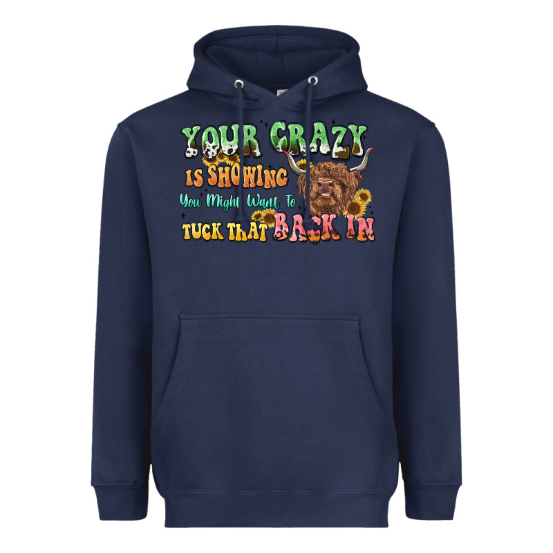 Your Crazy Is Showing Cow Heavyweight Hoodie by LillyAllenDesigns | Teevron