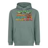 Sage your crazy is showing cow Heavyweight Hoodie - LillyAllenDesigns