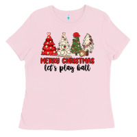 Bubblegum Pink merry christmas let s play ball baseball Ladies Tee - MaliasSmallBusiness