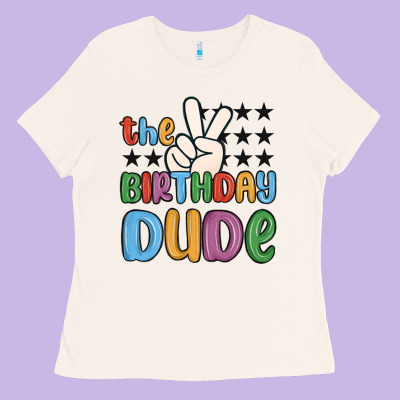 Ladies Tee the birthday dude