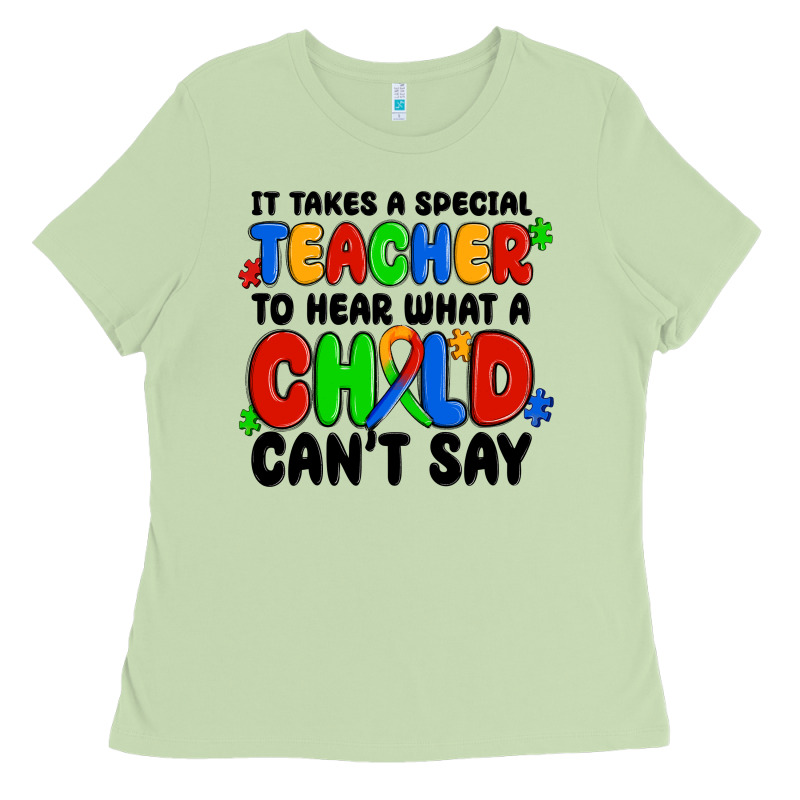 It Takes A Special Teacher To Hear What A Child Ca Ladies Tee by MaliasSmallBusiness | Teevron
