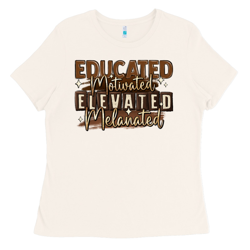 Educated Motivated Elevated Melanated Ladies Tee by MaliasSmallBusiness | Teevron