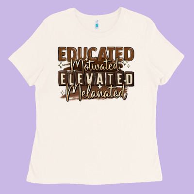 Ladies Tee educated motivated elevated melanated