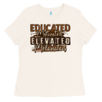 Bone educated motivated elevated melanated Ladies Tee - MaliasSmallBusiness