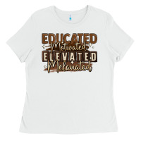 White educated motivated elevated melanated Ladies Tee - MaliasSmallBusiness