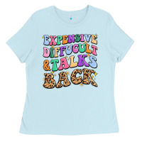Baby Blue expensive diffucult and talks back Ladies Tee - MaliasSmallBusiness