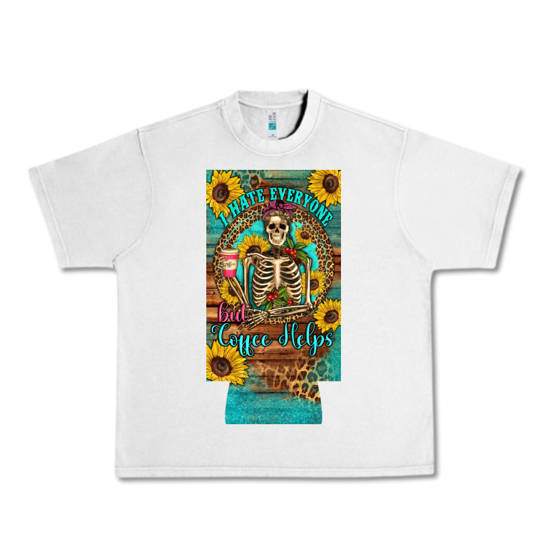 I Hate Everyone But Coffee Helps Western Skeleton Coffee Sunflowers 12 Urban Heavy Tee by Artiststas | Teevron
