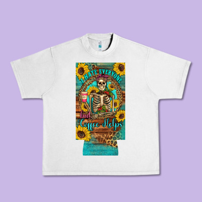 I Hate Everyone But Coffee Helps Western Skeleton Coffee Sunflowers 12 Urban Heavy Tee Designed By Artiststas