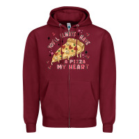 Burgundy you'll always have a pizza my heart Zipper Hoodie - MaliasSmallBusiness