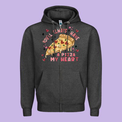 You'll Always Have A Pizza My Heart Zipper Hoodie Designed By Maliassmallbusiness