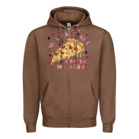 Chestnut you'll always have a pizza my heart Zipper Hoodie - MaliasSmallBusiness