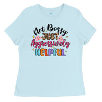 Baby Blue not bossy just aggressively helpful Ladies Tee - MaliasSmallBusiness