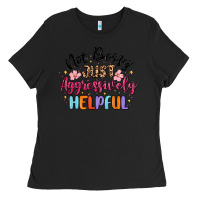 Black not bossy just aggressively helpful Ladies Tee - MaliasSmallBusiness