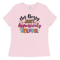 Bubblegum Pink not bossy just aggressively helpful Ladies Tee - MaliasSmallBusiness